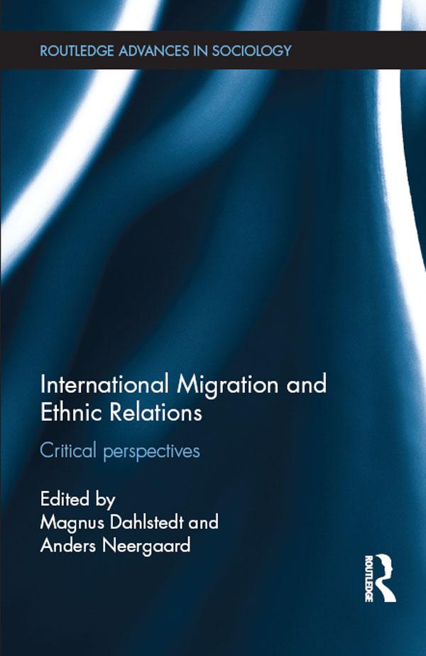International Migration and Ethnic Relations by Anders Neergaard, Magnus Dahlstedt