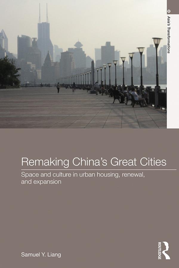 Remaking China's Great Cities by Samuel Y. Liang
