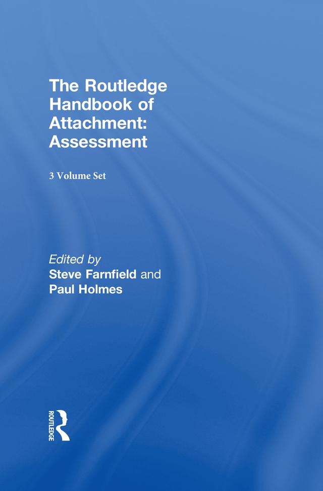 The Routledge Handbook of Attachment (3 volume set) by Paul Holmes, Steve Farnfield