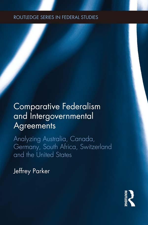 Comparative Federalism and Intergovernmental Agreements by Jeffrey Parker