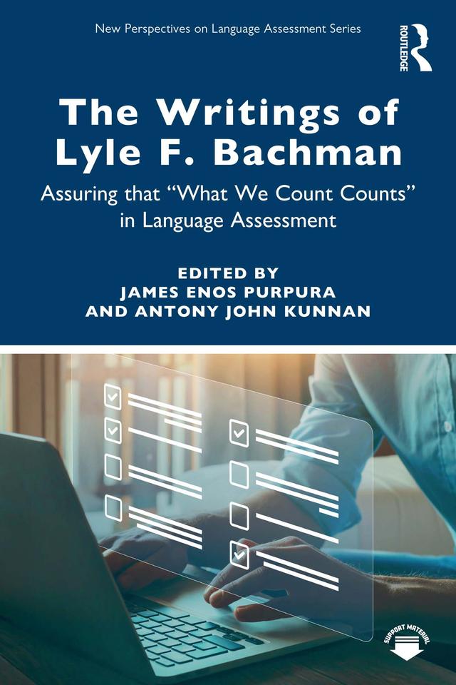 The Writings of Lyle F. Bachman by Antony John Kunnan, James Enos Purpura