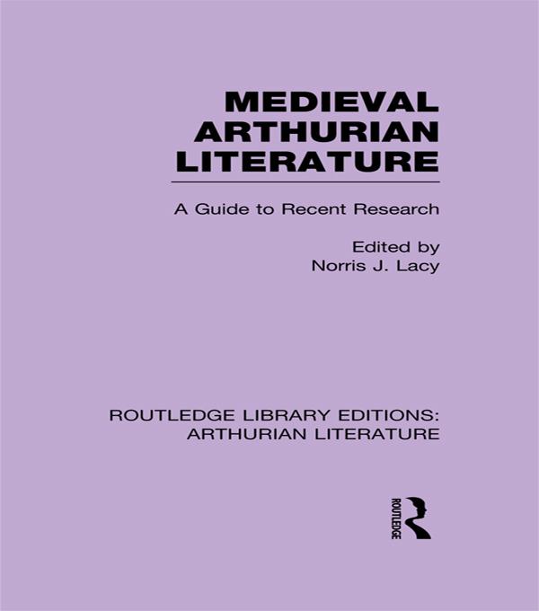 Medieval Arthurian Literature by Norris Lacy
