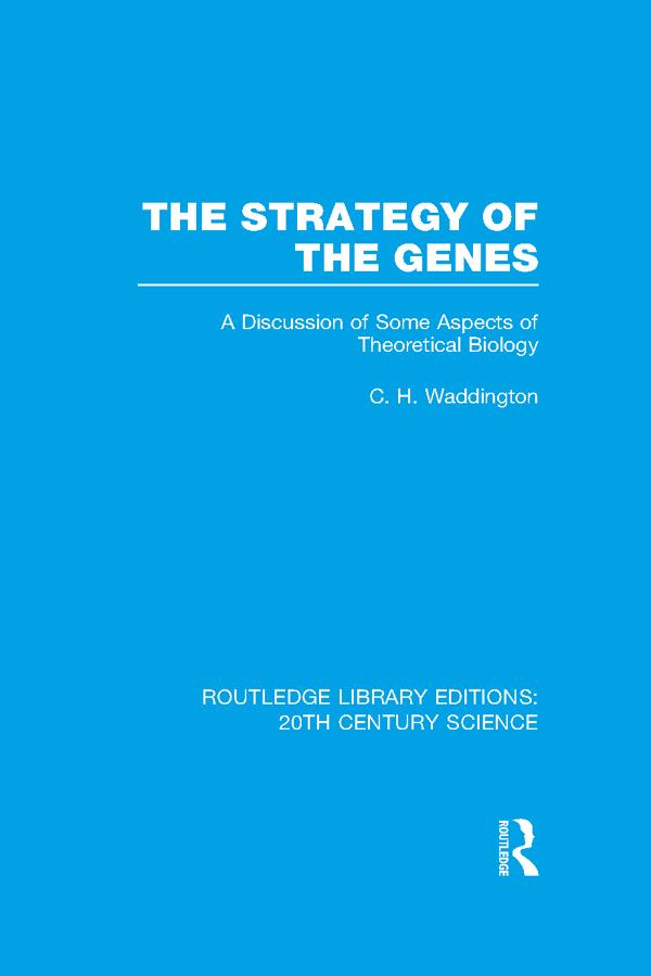 The Strategy of the Genes by C.H. Waddington