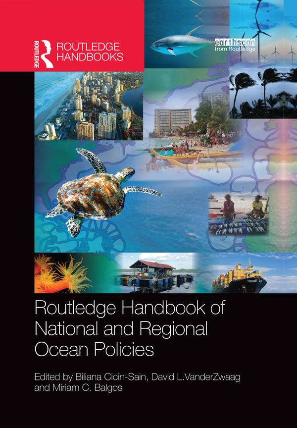 Routledge Handbook of National and Regional Ocean Policies by Biliana Cicin-Sain, David Vanderzwaag, Miriam C. Balgos