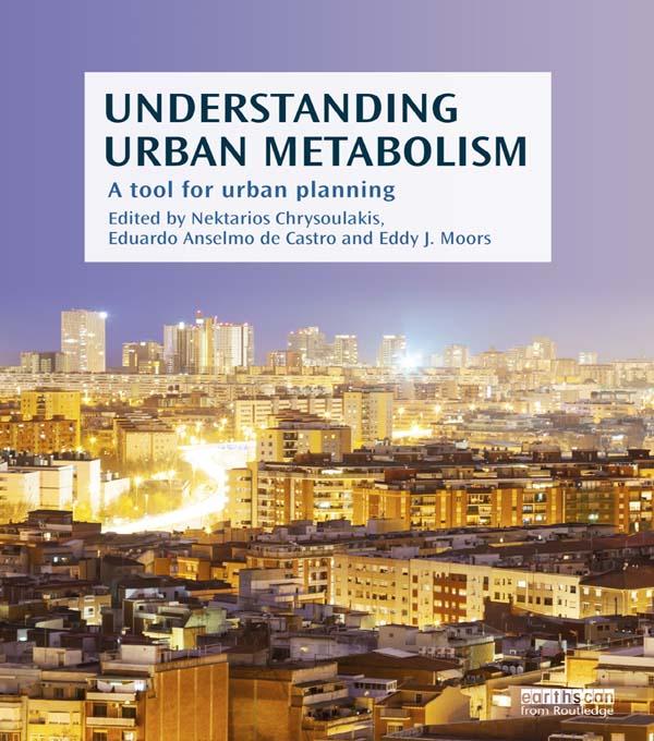 Understanding Urban Metabolism by Eddy J. Moors, Eduardo Anselmo de Castro, Nektarios Chrysoulakis