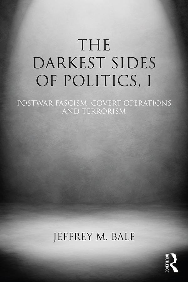 The Darkest Sides of Politics, I by Jeffrey M. Bale