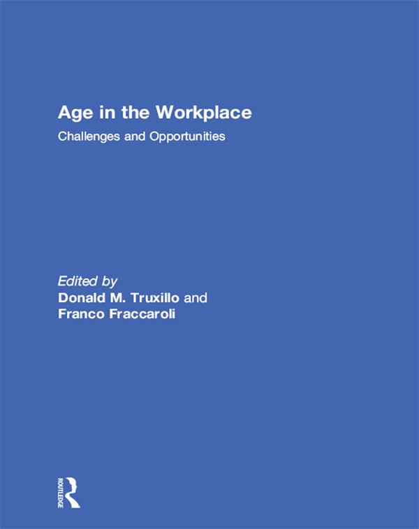 Age in the Workplace by Donald Truxillo, Franco Fraccaroli