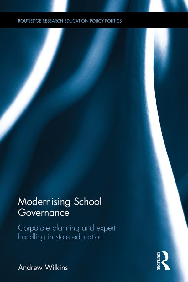 Modernising School Governance by Andrew Wilkins