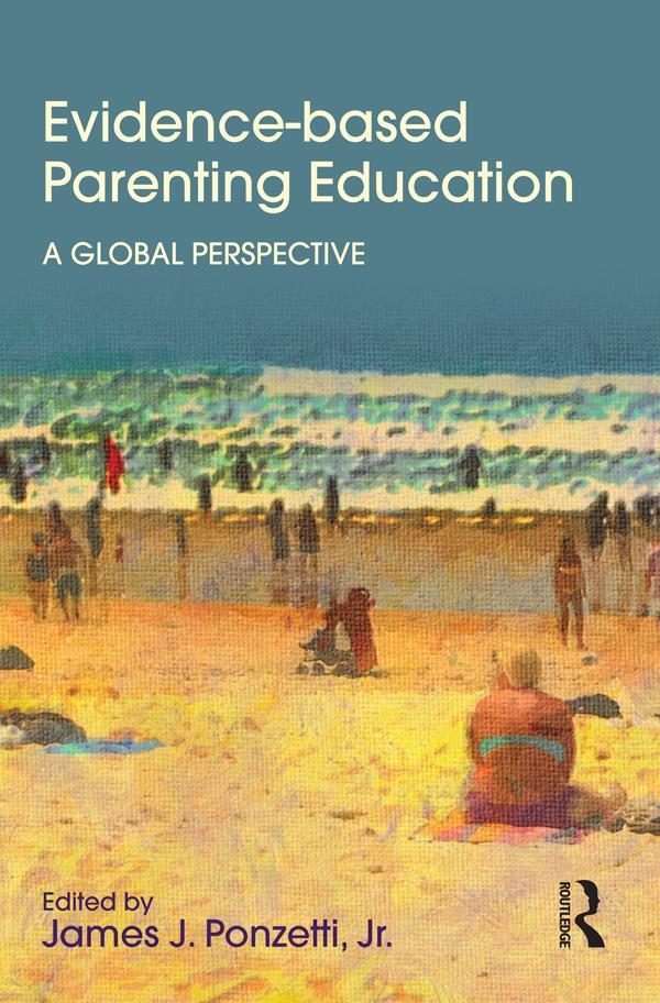 Evidence-based Parenting Education by James Ponzetti, Jr.