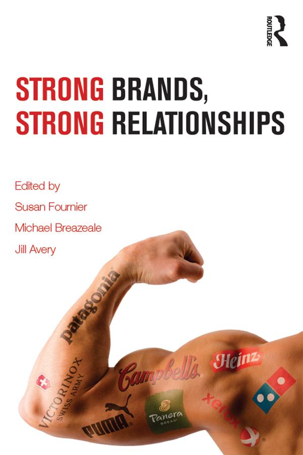 Strong Brands, Strong Relationships by Jill Avery, Michael J Breazeale, Susan Fournier