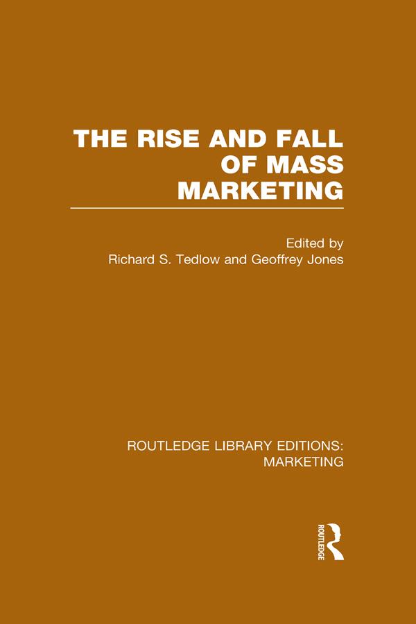 The Rise and Fall of Mass Marketing (RLE Marketing)