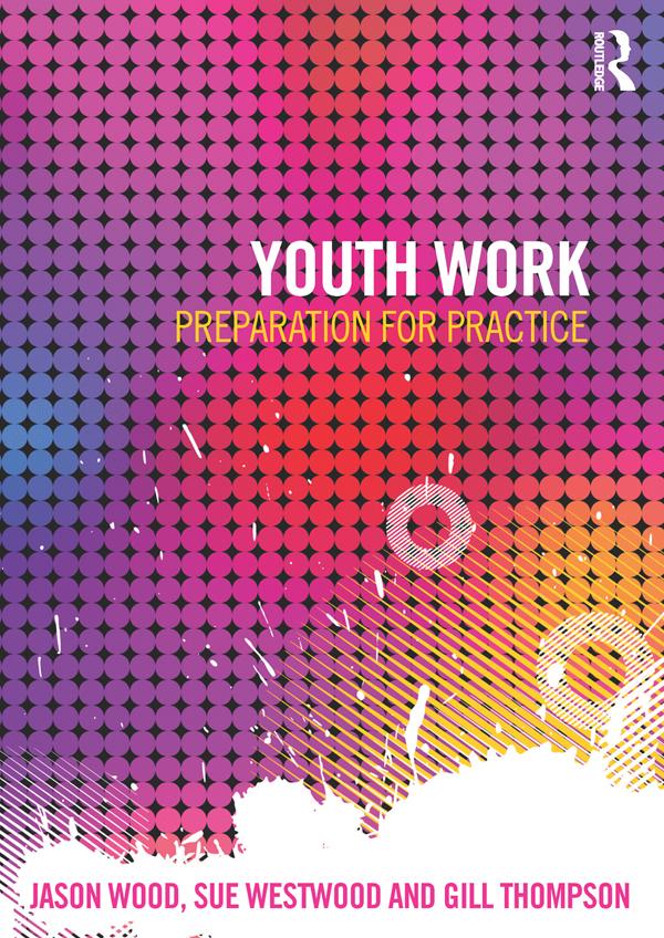 Youth Work by Gill Thompson, Jason Wood, Sue Westwood