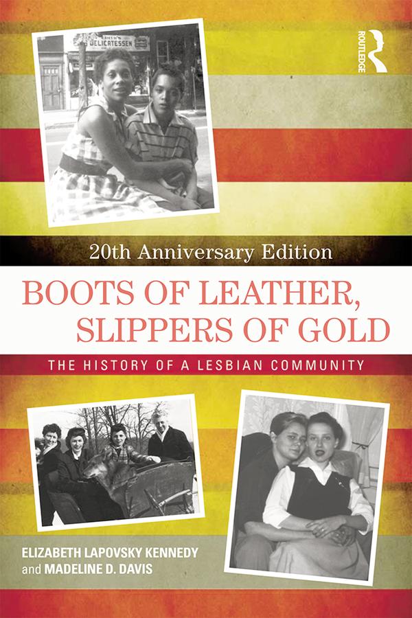 Boots of Leather, Slippers of Gold by Elizabeth Lapovsky Kennedy, Madeline D. Davis