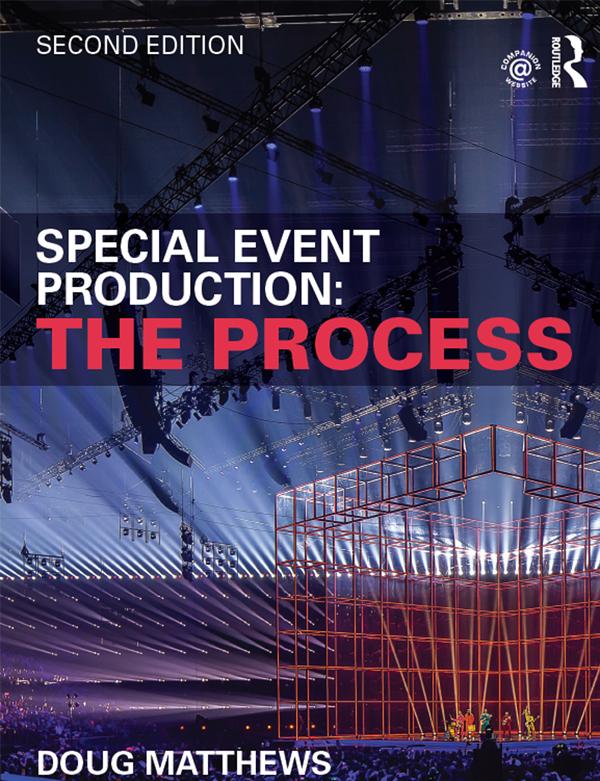 Special Event Production: The Process by Doug Matthews