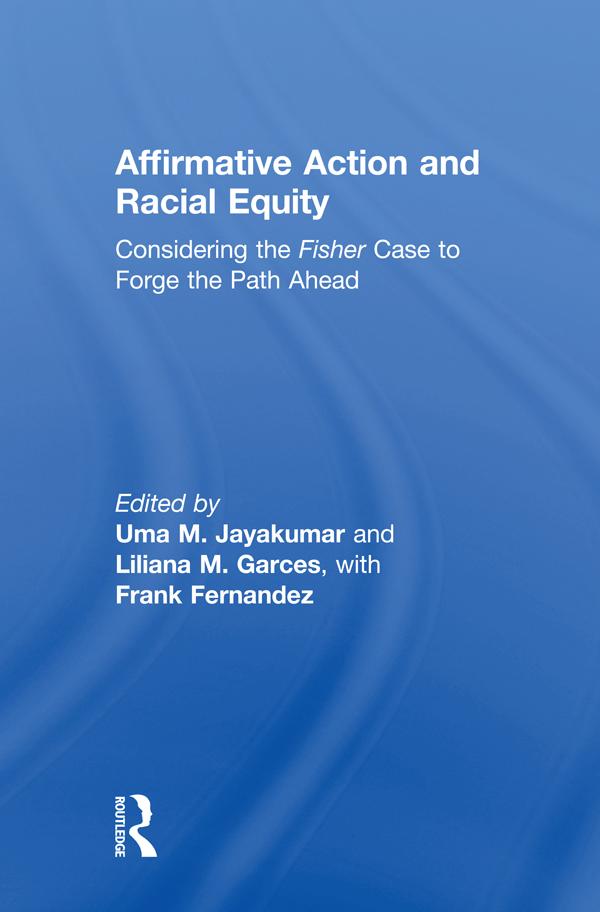 Affirmative Action and Racial Equity by Liliana M. Garces, Uma M. Jayakumar