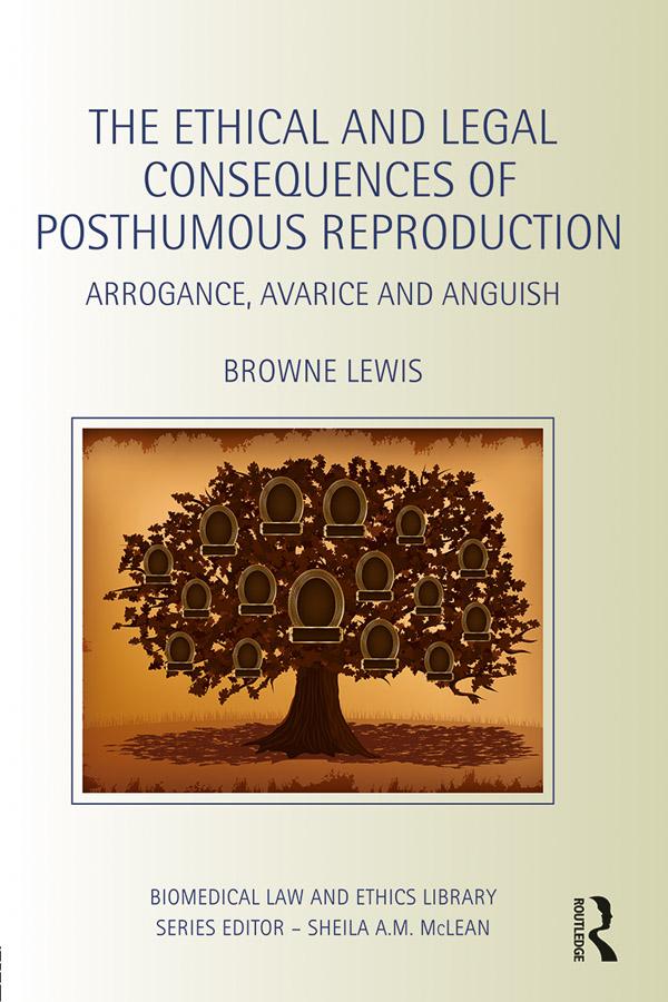 The Ethical and Legal Consequences of Posthumous Reproduction