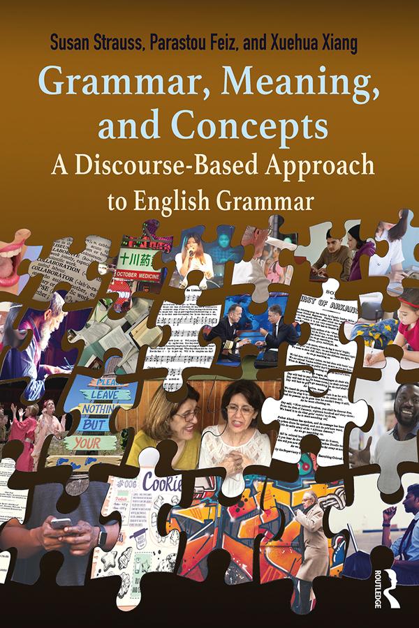Grammar, Meaning, and Concepts by Parastou Feiz, Susan Strauss, Xuehua Xiang