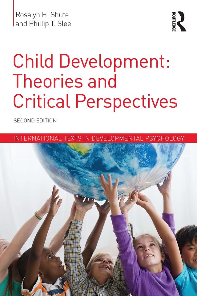 Child Development by Phillip T. Slee, Rosalyn H. Shute