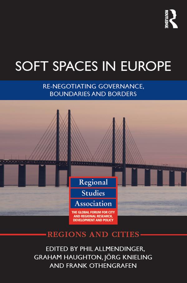 Soft Spaces in Europe by Frank Othengrafen, Graham Haughton, Jörg Knieling, Phil Allmendinger