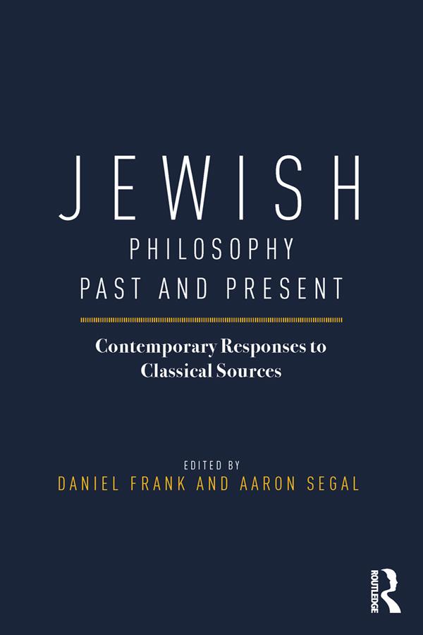 Jewish Philosophy Past and Present by Aaron Segal, Daniel Frank