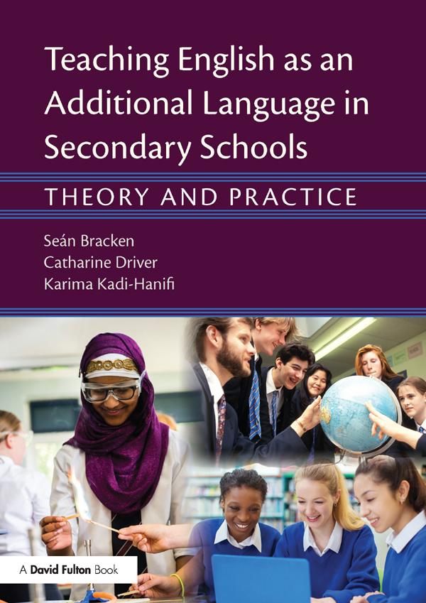 Teaching English as an Additional Language in Secondary Schools by Catharine Driver, Karima Kadi-Hanifi, Seán Bracken