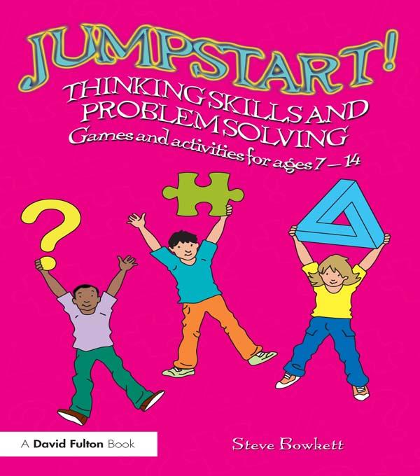 Jumpstart! Thinking Skills and Problem Solving by Steve Bowkett
