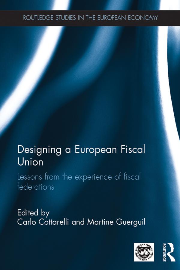 Designing a European Fiscal Union by Carlo Cottarelli, Martine Guerguil