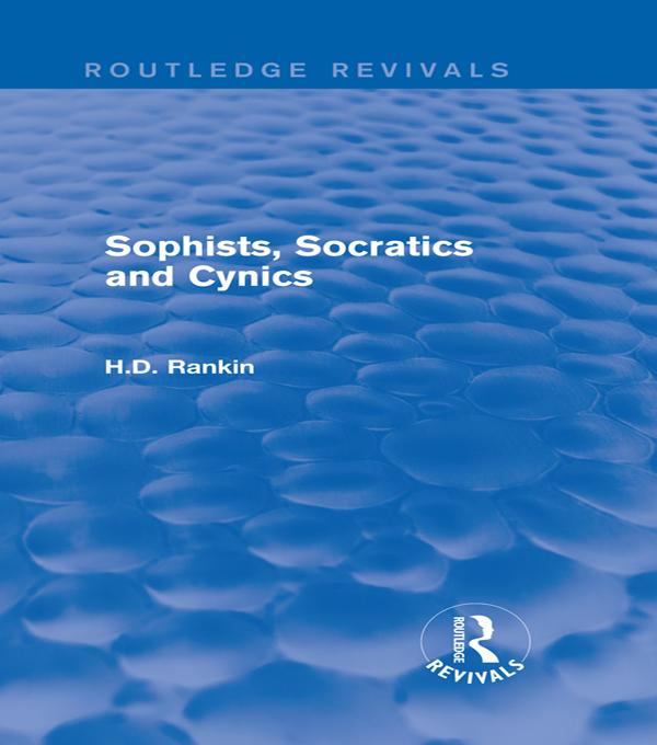 Sophists, Socratics and Cynics (Routledge Revivals) by David Rankin