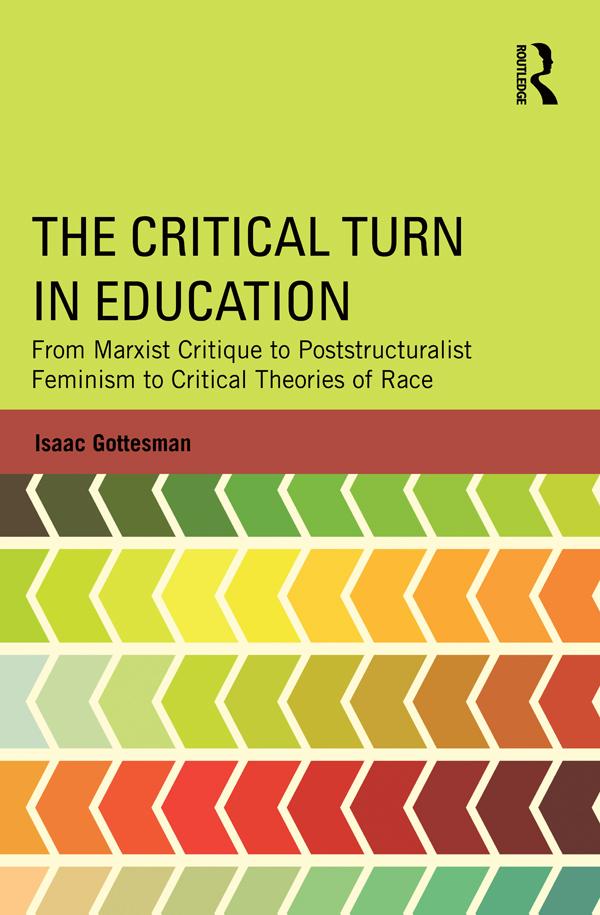 The Critical Turn in Education by Isaac Gottesman