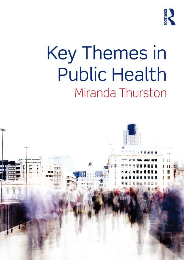 Key Themes in Public Health by Miranda Thurston