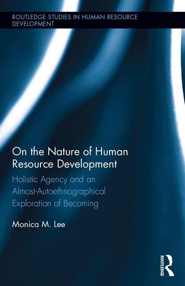 On the Nature of Human Resource Development by Monica Lee