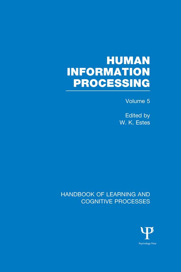 Handbook of Learning and Cognitive Processes (Volume 5) by William Estes