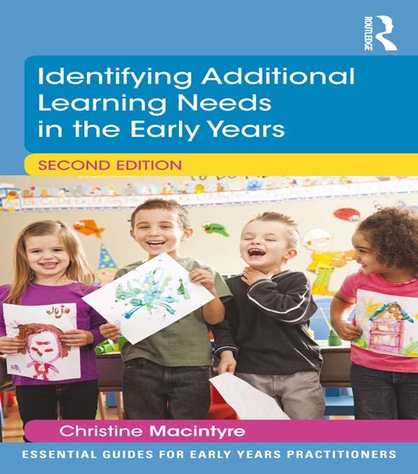 Identifying Additional Learning Needs in the Early Years by Christine Macintyre