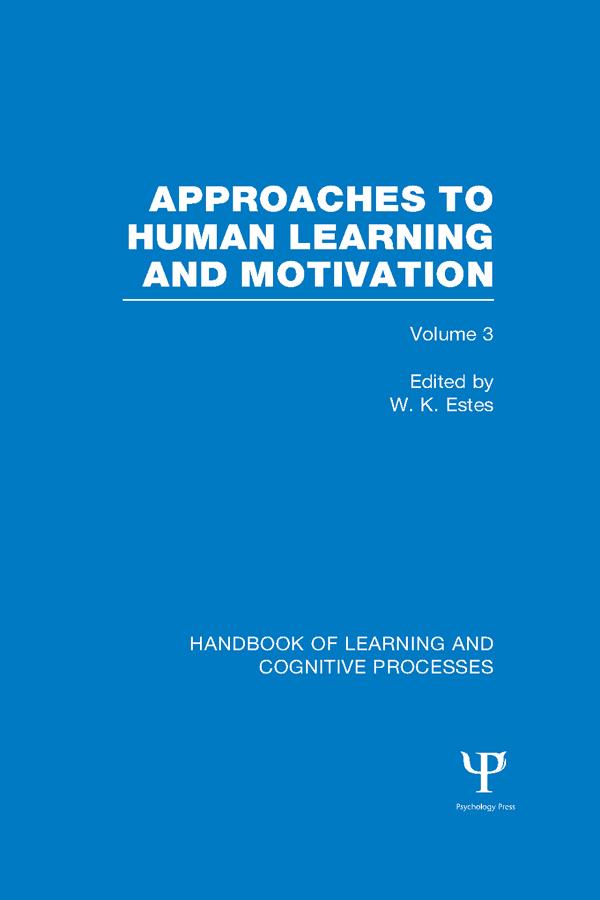 Handbook of Learning and Cognitive Processes (Volume 3) by William Estes