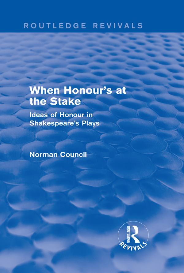 When Honour's at the Stake (Routledge Revivals) by Norman Council
