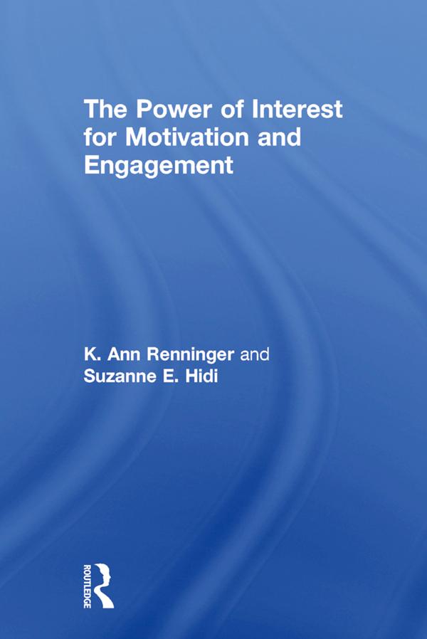 The Power of Interest for Motivation and Engagement by K Ann Renninger, Suzanne Hidi