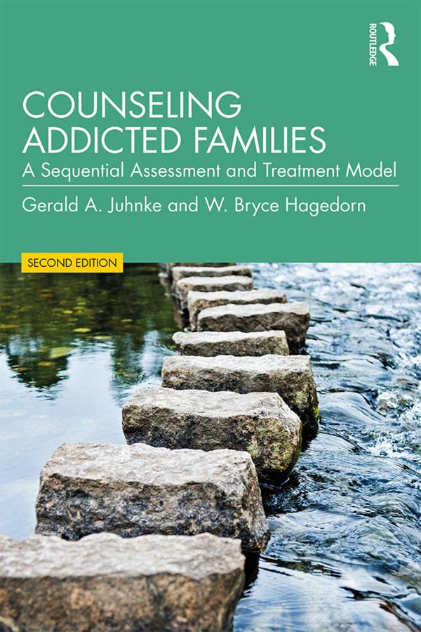 Counseling Addicted Families by Gerald A. Juhnke, W. Bryce Hagedorn