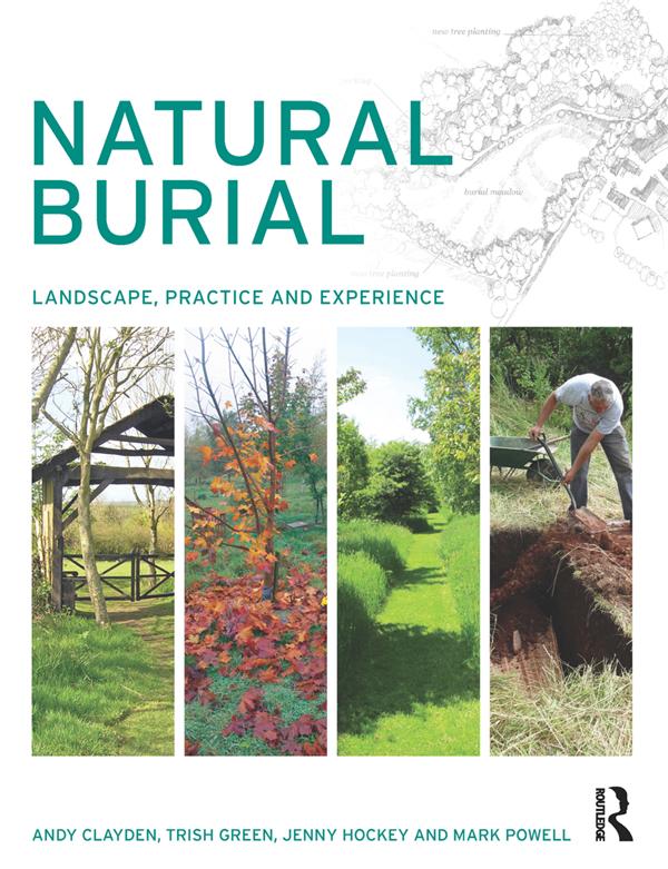 Natural Burial by Andy Clayden, Jenny Hockey, Mark Powell, Trish Green