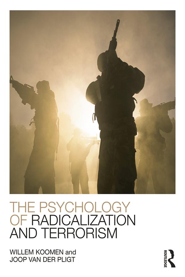 The Psychology of Radicalization and Terrorism by Joop Van Der Pligt, Willem Koomen