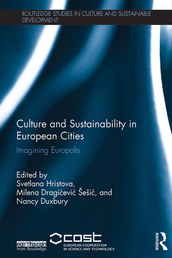 Culture and Sustainability in European Cities by Milena Dragićević Šešić, Nancy Duxbury, Svetlana Hristova