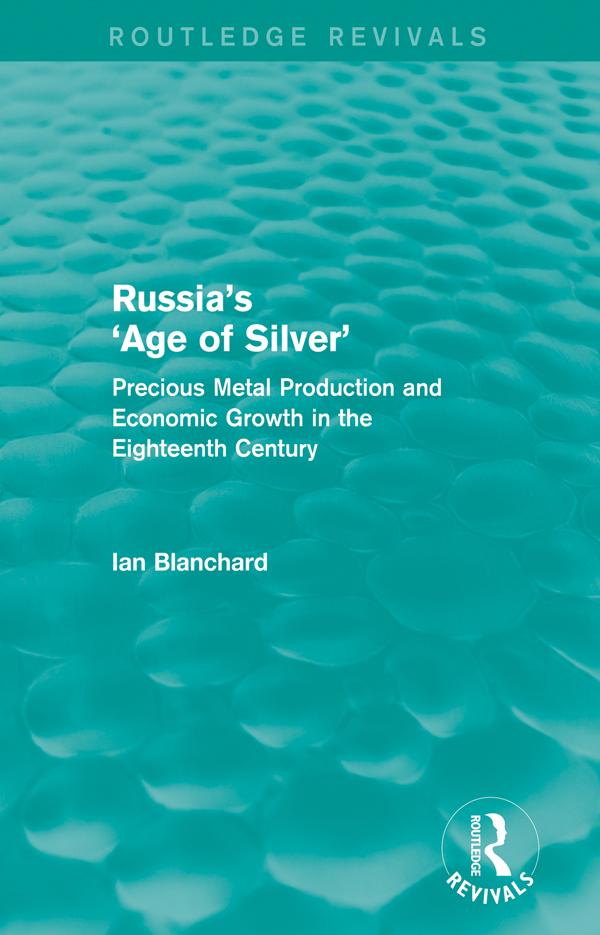 Russia's 'Age of Silver' (Routledge Revivals) by Ian Blanchard