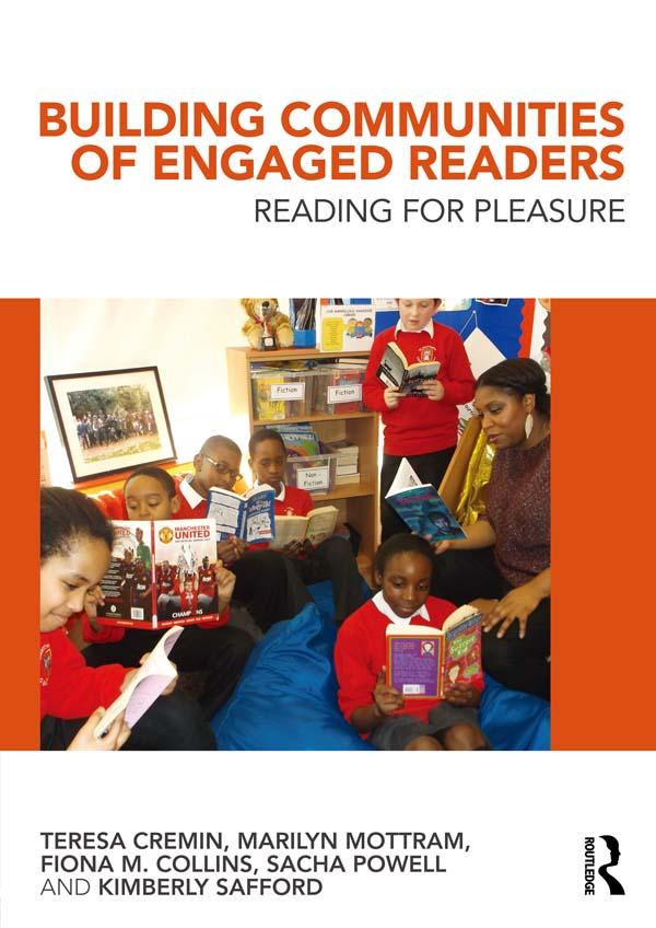 Building Communities of Engaged Readers by Fiona M. Collins, Kimberly Safford, Marilyn Mottram, Sacha Powell, Teresa Cremin