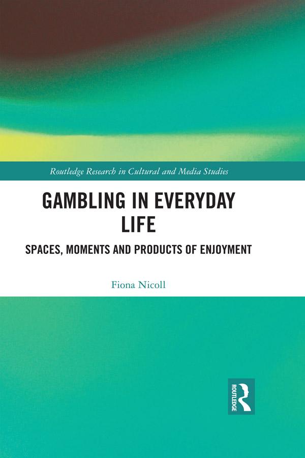 Gambling in Everyday Life by Fiona Nicoll