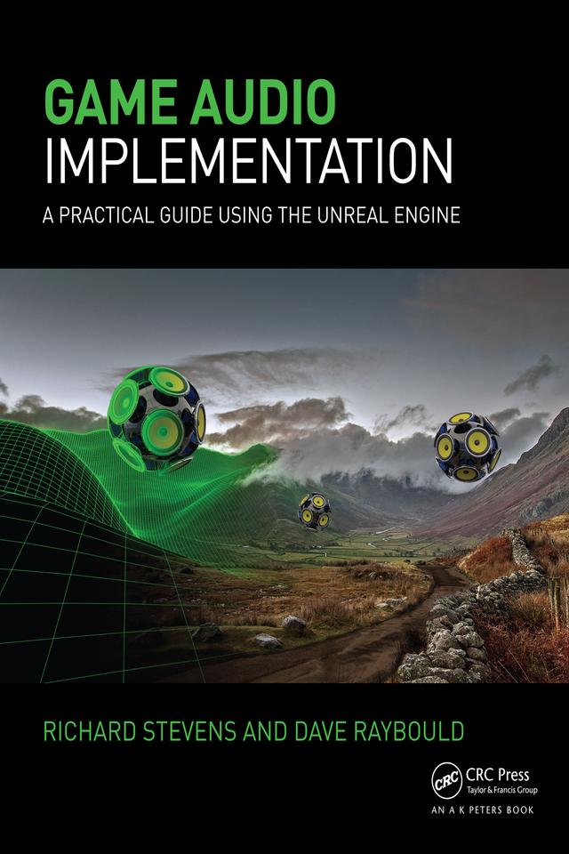 Game Audio Implementation by Dave Raybould, Richard Stevens