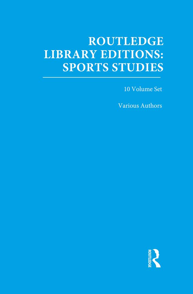 Routledge Library Editions: Sports Studies by Various