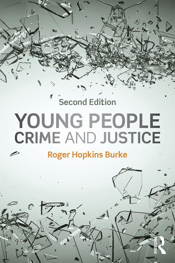 Young People, Crime and Justice by Roger Hopkins Burke