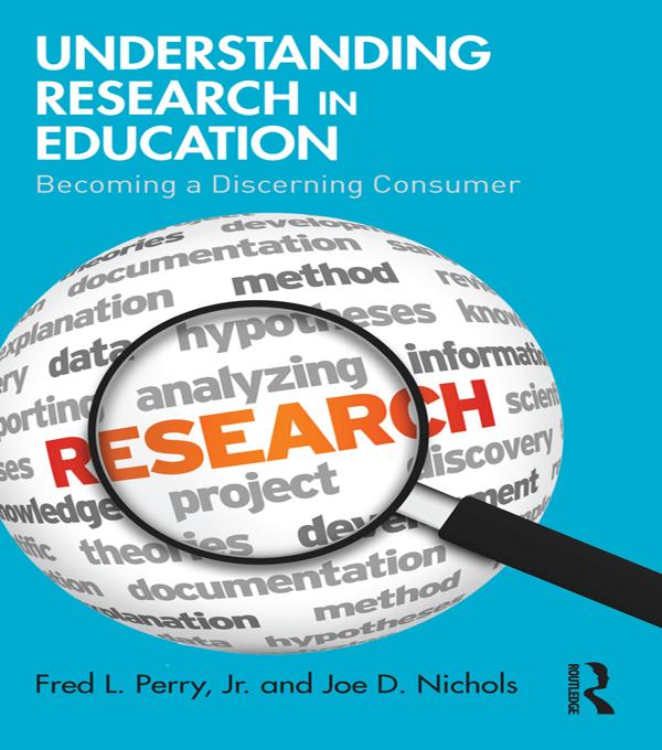 Understanding Research in Education by Fred L. Perry Jr., Joe D. Nichols