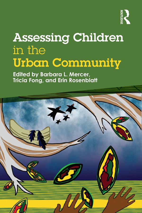 Assessing Children in the Urban Community by Barbara L Mercer, Erin Rosenblatt, Tricia Fong