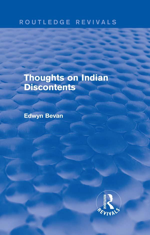 Thoughts on Indian Discontents (Routledge Revivals) by Edwyn Bevan