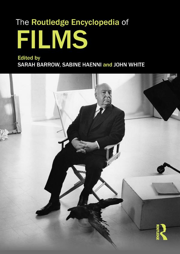 The Routledge Encyclopedia of Films by John White, Sabine Haenni, Sarah Barrow